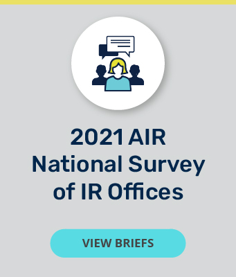 2021 AIR National Survey
            of IR Offices Survey Briefs Now Available 