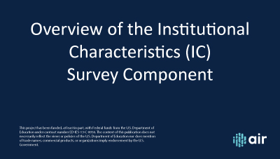 Overview of the Institutional Characteristics (IC) Survey Component